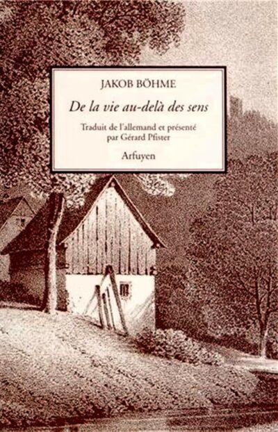 Livre De la vie au-delà des sens - Jakob Böhme