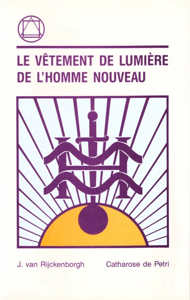 Livre Le Vêtement de Lumière de l'Homme Nouveau - Série L'apocalypse des Temps Nouveaux - Jan van Rijckenborgh