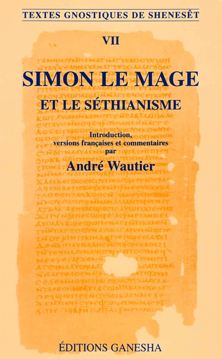 Livre Simon le Mage et le Séthianisme - André Wautier