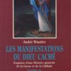 Les manifestations du Dieu caché Tome 2