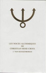Les noces alchimiques de Christian Rose-Croix Tome 1