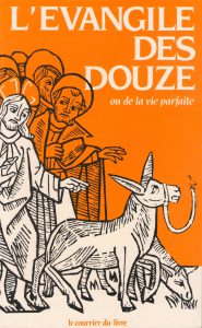 L'Evangile des Douze ou de la vie parfaite