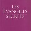 Les Evangiles Secrets