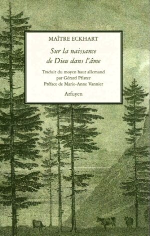 Livre Sur la naissance de Dieu dans l'âme - Maître Eckhart