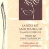 La Rose est sans pourquoi