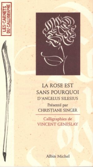 La Rose est sans pourquoi