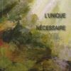 L'unique nécessaire