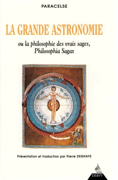 Livre La Grande astronomie ou la philosophie des vrais sages, Philosophia Sagax - Paracelse