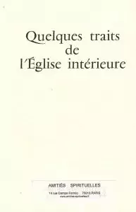 Quelques traits de l'Eglise intérieure