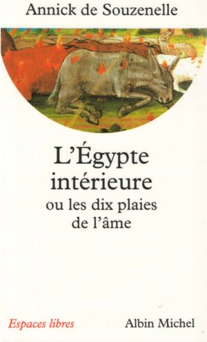 L'Egypte intérieure ou les dix plaies de l'âme