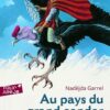 Livre Au pays du grand condor - Nadèja Garrel