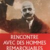 Rencontre avec des hommes remarquables