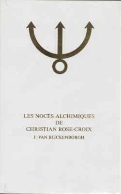 Les noces alchimiques de Christian Rose-Croix Tome 1