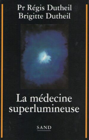 La medecine superlumineuse