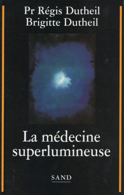 La medecine superlumineuse