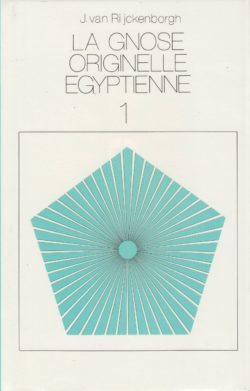 La Gnose originelle égyptienne Tome 1