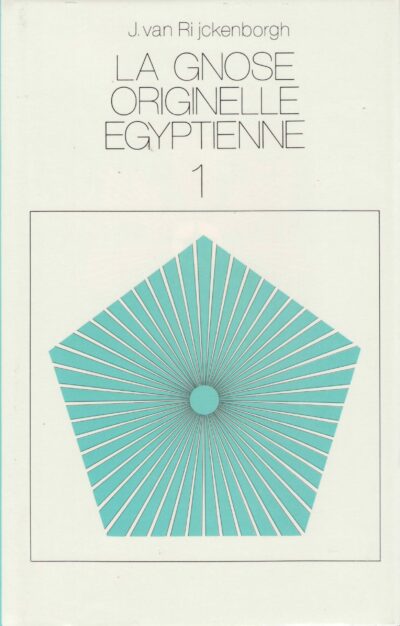 La Gnose originelle égyptienne Tome 1