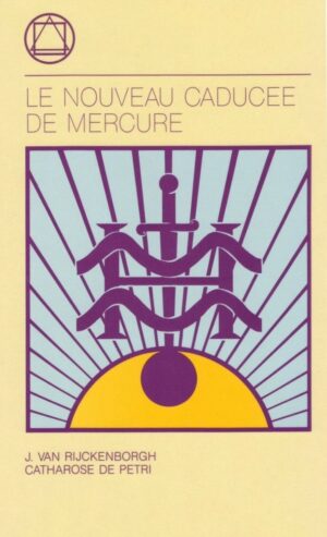 Livre Le Nouveau caducée de Mercure - Jan van Rijckenborgh