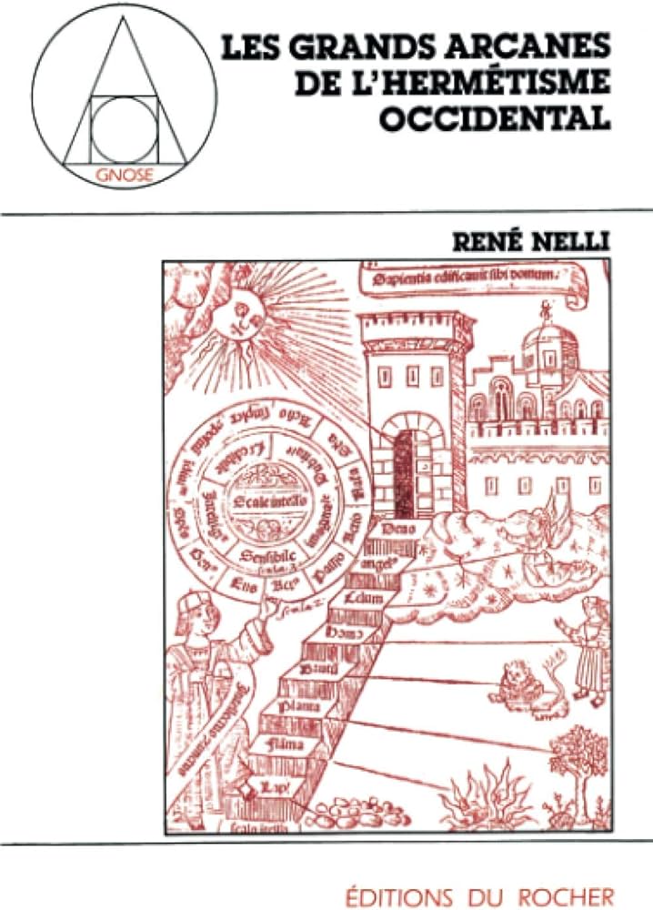 Livre Les grands arcanes de l'Hermétisme occidental - René Nelli