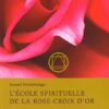 Livre L'école spirituelle de la Rose-Croix d'Or - Konrad Dietzfelbinger - couverture