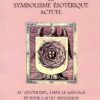 Livre Le Symbolisme ésotérique actuel - Pierre Martin