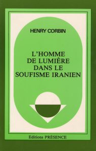 L'homme de Lumière dans le soufisme iranien