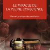 Le miracle de la pleine conscience