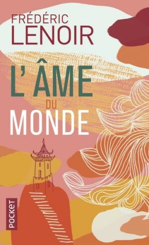 Livre L’âme du monde - Frédéric Lenoir