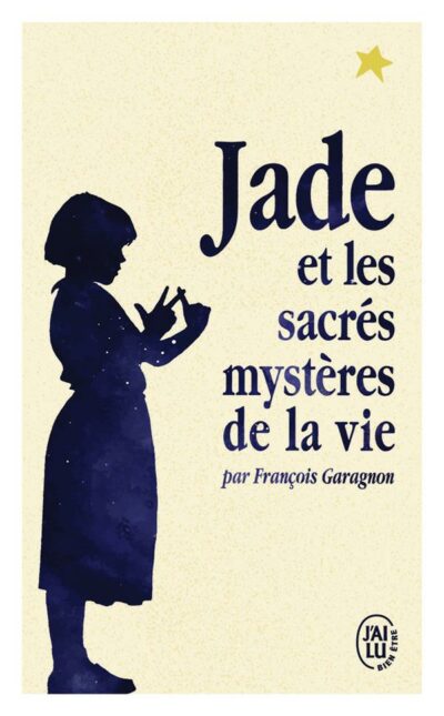 Livre Jade et les sacrés mystères de la vie - François Garagnon