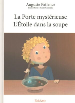 La porte mystérieuse - L'Etoile dans la soupe