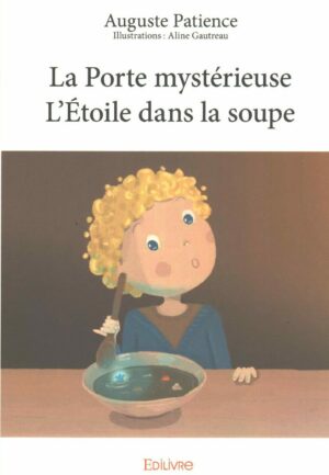 La porte mystérieuse - L'Etoile dans la soupe