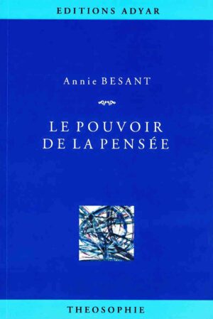 Livre Le Pouvoir de la pensée - Annie Besant