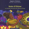 Noire d'Ébène, la jumelle retrouvée de Blanche-Neige