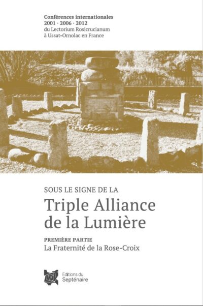 Sous le Signe de la Triple Alliance de la Lumière - Partie 1