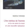 L’être intérieur de l'homme & La vie entre la mort et une nouvelle naissance