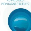 Au Pays des Montagnes Bleues