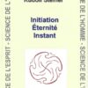 Initiation - Eternité - Instant