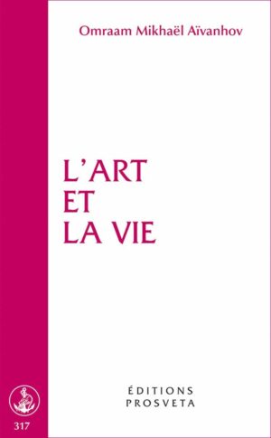 Livre L'art et la vie - Omraam Mickhael Aivanhov - couverture