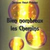 Bien nombreux les chemins
