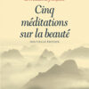 Cinq méditations sur la beauté