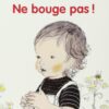 Ne bouge pas!