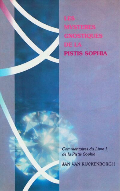 Ebook Les Mystères gnostiques de la Pistis Sophia - Jan van Rijckenborgh