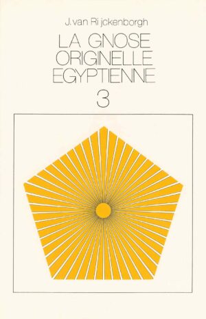 Livre La Gnose originelle égyptienne 3 - Jan van Rijckenborgh
