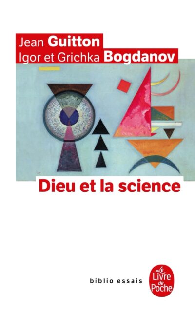 Livre Dieu et la Science - Jean Guitton - Bogdanov