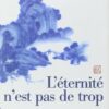 L’Éternité n'est pas de trop
