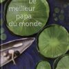 Le Meilleur Papa du Monde