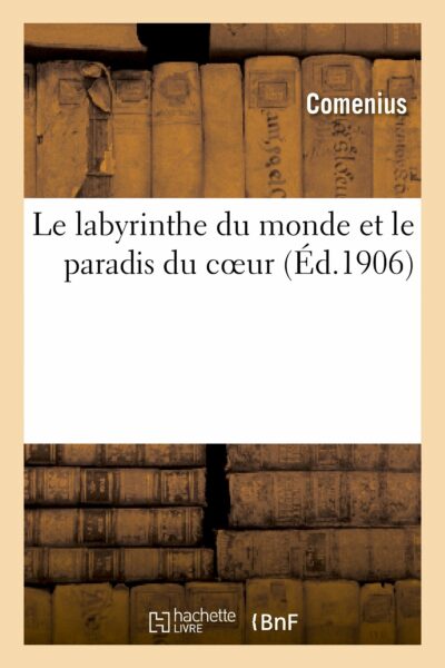 Livre Le labyrinthe du monde et le paradis du coeur - Comenius - recto