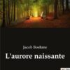 Livre L'aurore naissante - Jacob Boehme