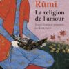 Livre Rumi, la religion de l'amour - Leili Anvar
