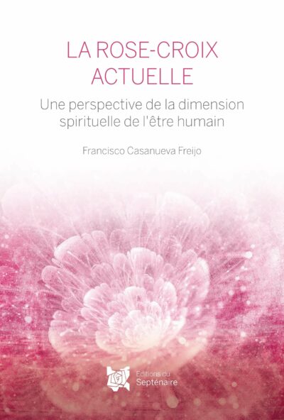 Livre La Rose-Croix Actuelle - Francisco Casanueva Freijo